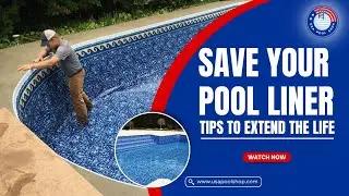 7 Tips to Extend the Life of Your Pool Liner - USAPoolShop