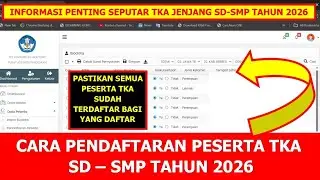 CARA PENDAFTARAN PESERTA TKA SD SMP TAHUN 2026