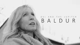 Osi and the Jupiter - Baldur (Music Short)