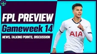 FPL GAMEWEEK 14 PREVIEW |  GW14: SON, MOURA OR ALLI??  Fantasy Premier League Tips 2019/20