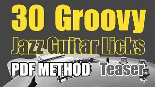 30 Groove Guitar Licks (jazz, blues, funk) - PDF Method With Audio