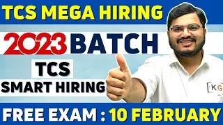 TCS Mega Hiring for 2023 Batch Freshers | TCS Smart Hiring 2023 Batch | TCS Free Exam on 10 February