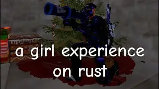 my experience as a gal on rust 