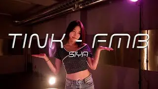 SIYA Choreography / Tink - FMB