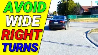 How to AVOID WIDE RIGHT TURNS || Toronto Drivers