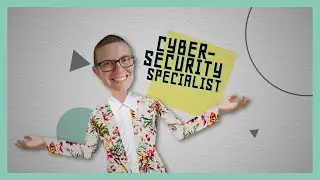 I Want That Job!: Cybersecurity Specialist