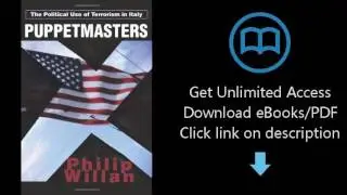 Download Puppetmasters: The Political Use of Terrorism in Italy [P.D.F]