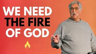 Purified: Why We Need the Fire of God | Danny Robertson | Teaching