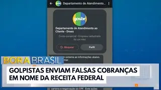 Golpistas enviam falsas cobranças em nome da Receita Federal | Bora Brasil