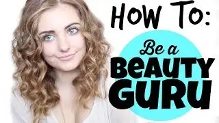 How To Be a Beauty Guru - Aspyn Ovard