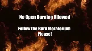 06/25/2024  Burn Moratorium Reminder With Chief Scott Lewis