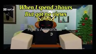 When I spend 2hours in a video but go no views💀