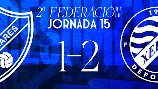 Resumen Temporada 2025-26: Linares Deportivo 1-2 Xerez Deportivo (Jornada 15)