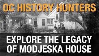 OC History Hunters: Modjeska House and Day Tripping into Silverado Canyon