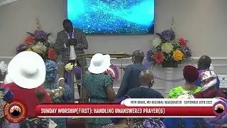 SUNDAY WORSHIP(FIRST): HANDLING UNANSWERED PRAYER(6)