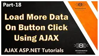 18 | Load More Data On Button Click In ASP.NET | AJAX ASP.NET Tutorials | ASP.NET AJAX (Hindi/Urdu)