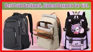 ✅Best Print Backpack, Student Daypack For Girl | Top 5 | 2026.