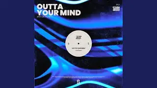 Outta Your Mind (Extended Mix)
