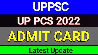 UPPSC PCS 2022 Admit Card Latest Update | UPPSC Vacancy Latest News | studytime