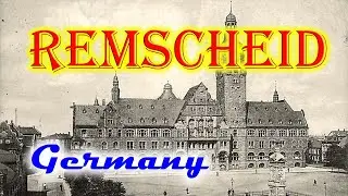 Old photos of Remscheid, North Rhine-Westphalia - Alte Fotos Remscheid, Nordrhein-Westfalen