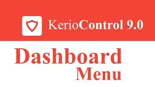 Kerio Control UTM Tutorial 5 - Dashboard