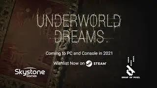UNDERWORLD DREAMS - Skystone Games Announcement Trailer