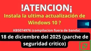 Como instalar la &uacute;ltima actualizaci&oacute;n de Windows 10 (parche de seguridad cr&iacute;tico de diciembre 2025)