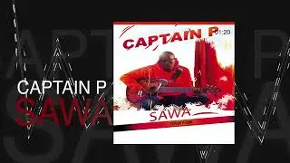 Captain P-Sawa(Official Audio)
