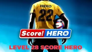 Score! Hero LEVEL 28 - 3 STARS  Walkthrough (iOS,Android Gameplay)