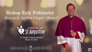 2025 Homily on Sunday, March 15, Mass at St. Stephen Chapel in Bunnell