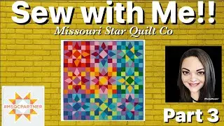 Sew with me! Winter Stardust from Missouri Star Quilt Co - Part 3