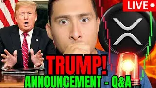 TRUMP Makes ANNOUNCEMENT! XRP Price WATCH LIVE NOW