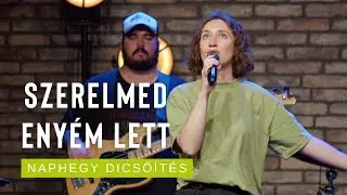 Szerelmed enyém lett | Naphegy Dicsőítés
