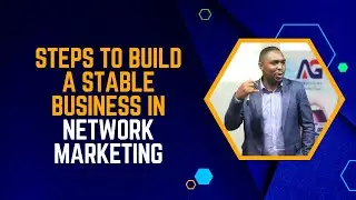 STEPS TO BUILD A STABLE BUSINESS IN NETWORK MARKETING, MASTERCLASS TRAINING WITH COACH DANI.