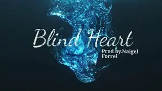 Blind Heart | Naigel Forrel | Trap/New School Beat [Sinhala Sample]