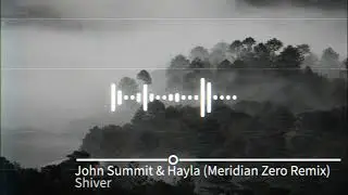 John Summit & Hayla - Shiver (Melodic Bass Remix)