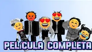 Historias de Roblox| película completa 😍😍😡☺️☺️😂