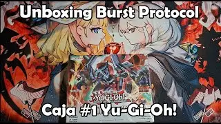 Unboxing Burst Protocol Caja #1 Yu-Gi-Oh!