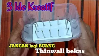 SETELAH NONTON VIDEO INI PASTI MENYESAL TELAH BUANG THINWALL BEKAS