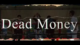 Dead Money - Winkel DK - CBaby - Moy Cast - Diem SD  (𝐨𝐟𝐟𝐢𝐜𝐢𝐚𝐥 𝐕𝐢𝐝𝐞𝐨)