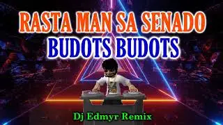 RASTAMAN SA SENADO BUDOTS BUDOTS - DJ EDMYR REMIX