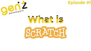 Beginner Series E1 - What's Scratch?