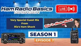 Ham Radio Basics Live Season 1 Episode 7 Very Special Guest Ria From Ria's Ham Shack