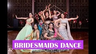 BEST BRIDESMAIDS DANCE (End of Time, Odhani, Sax)