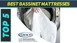 5 Best Bassinet Mattresses in 2022