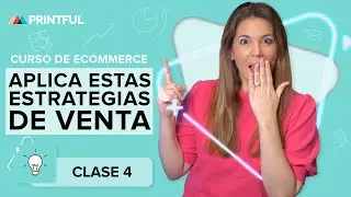 Estrategias de venta | Curso de Ecommerce con @MartaEmerson: Clase 4 | Printful
