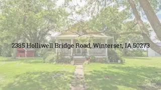 2385 Holliwell Bridge Road, Winterset, Iowa| Beautifully Updated 1.5 Story Home!