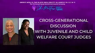 Cross-Generational Discussion Between Child Welfare and Juvenile Court Judges and Youth
