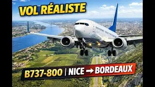 ✈️ Traversée de la France de Nice à Bordeaux en B738 ✈️ MSFS 2024 HOMECOCKPIT 🇫🇷 📡 IVAO ✈️