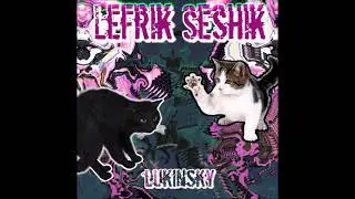 LUKINSKY   LEFRIK SESHIK